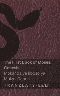 The Bible / Biblia - The First Book of Moses (Genesis) / Mokanda ya liboso ya Moize (Genese)