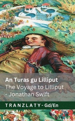 An Turas gu Lilliput / The Voyage to Lilliput (Gulliver's Travels / Gulliver's Travels)