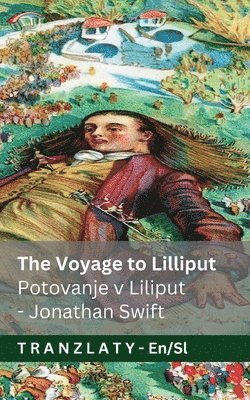 The Voyage to Lilliput / Potovanje v Liliput (Gulliver's Travels / Guliverjeva potovanja)