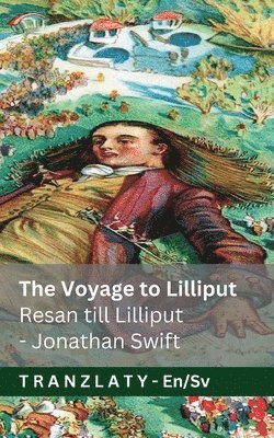 The Voyage to Lilliput / Resan till Lilliput (Gulliver's Travels / Gullivers Resor)