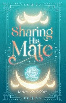 Tanja Longoria - Sharing His Mate, Häftad