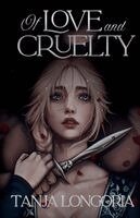 Tanja Longoria - Of Love And Cruelty, Häftad. Tillgänglighet: Lägg i varukorg