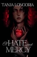 Tanja Longoria - Of Hate and Mercy, Häftad. Tillgänglighet: Lägg i varukorg