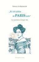 Therese Von Bacheracht, Silvia Irina Zimmermann - Es ist schön in Paris sein, Häftad