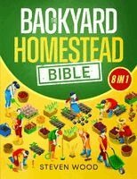 Steven Wood - Backyard Homestead Bible, Häftad