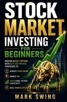 Mark Swing - Stock Market Investing for Beginners, Häftad