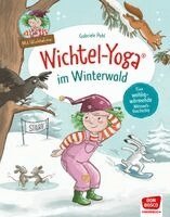 Gabriele Pohl - Wichtel-Yoga im Winterwald. Bilderbuch, Inbunden