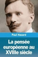Paul Hazard - pensée européenne au XVIIIe siècle, Häftad