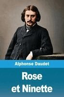 Alphonse Daudet - Rose et Ninette, Häftad