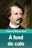 Thomas Mayne-Reid - À fond de cale, Häftad