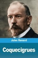 Jules Renard - Coquecigrues, Häftad