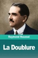 Raymond Roussel - Doublure, Häftad. Tillgänglighet: Lägg i varukorg