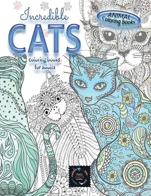 Animal coloring books INCREDIBLE CATS coloring books for adults. 1