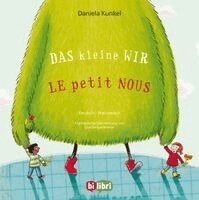 Daniela Kunkel - Das kleine WIR (Deutsch-Französisch), Inbunden