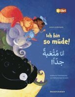 Lena Lackmann - Ich bin so müde! (Deutsch-Arabisch), Inbunden