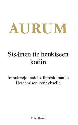 AURUM - Sisäinen tie henkiseen kotiin