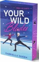 Your Wild Blades: Open Ice Duets - limitierte Farbschnittausgabe