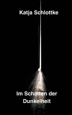 Im Schatten der Dunkelheit