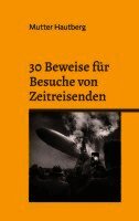 30 Beweise für Besuche von Zeitreisenden