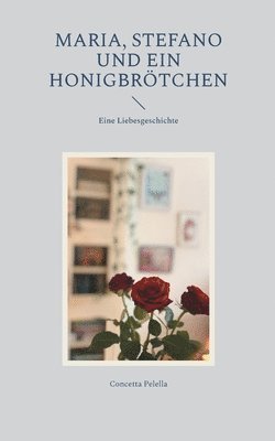 Maria, Stefano und ein Honigbrötchen