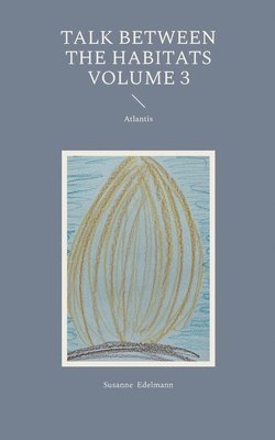 Talk between the habitats Volume 3