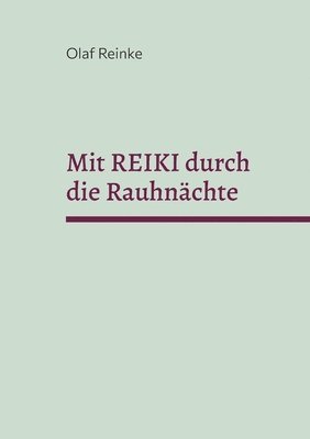 Mit REIKI durch die Rauhnächte