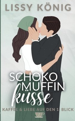 Lissy König - Schokomuffinküsse, Häftad
