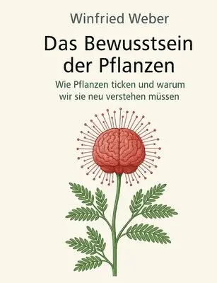 Winfried Weber - Bewusstsein der Pflanzen, Häftad. Tillgänglighet: Lägg i varukorg