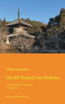 Oliver Dunskus - 88 Tempel von Shikoku, Häftad