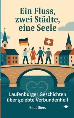 Knut Diers - Fluss, zwei Städte, eine Seele, Häftad