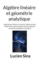 Lucien Sina - Algèbre linéaire et géométrie analytique, Häftad. Tillgänglighet: Lägg i varukorg