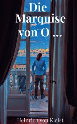 Die Marquise von O ...