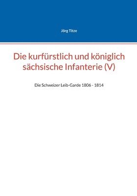kurfürstlich und königlich sächsische Infanterie (V)