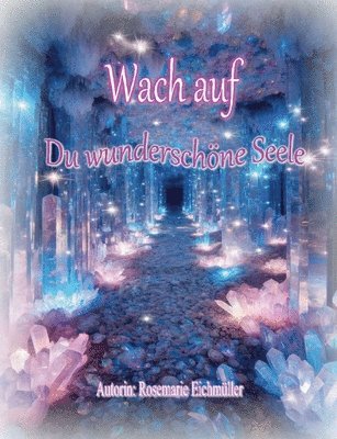 Wach auf du wunderschöne Seele