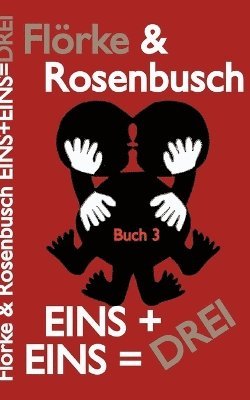 Lutz Flörke, Vera Rosenbusch - Eins+eins=drei, Häftad