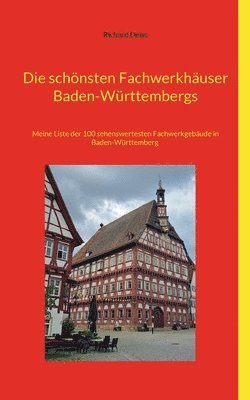 Die schönsten Fachwerkhäuser Baden-Württembergs