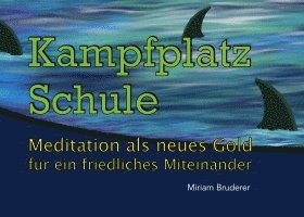 Kampfplatz Schule