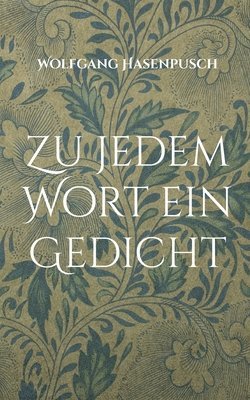 Zu jedem Wort ein Gedicht