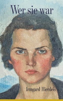 Wer sie war - Ein Leben in 30 Kapiteln