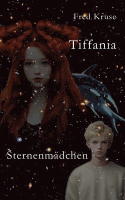 Tiffania - Sternenmädchen (Band 1)