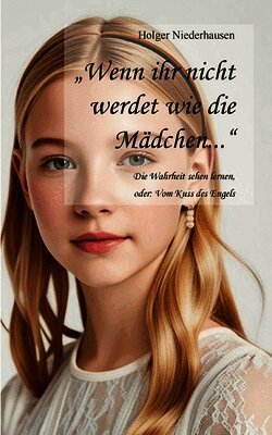"Wenn ihr nicht werdet wie die Mädchen..."