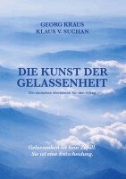 Georg Kraus, Klaus Suchan - Die Kunst der Gelassenheit, Inbunden. Tillgänglighet: Lägg i varukorg