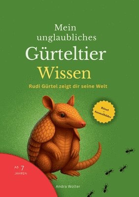 Andra Wolter - Mein unglaubliches Gürteltier Wissen, Häftad