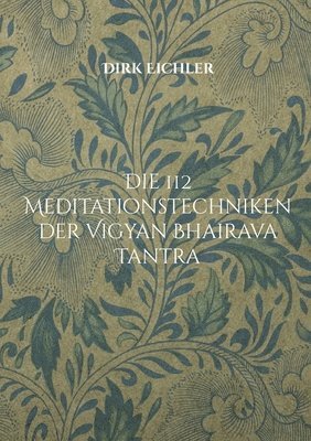 112 Meditationstechniken der Vigyan Bhairava Tantra