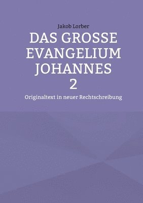 Das große Evangelium Johannes 2