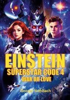 Einstein Superstar Code 4: War of Love