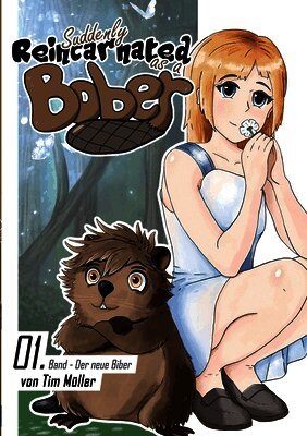 Suddenly Reincarnated as a Bober