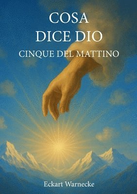 Cosa dice Dio: Cinque del Mattino