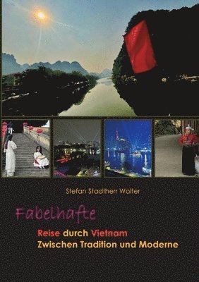 Fabelhafte Reise durch Vietnam