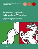 Fabian Tigges, Justus Eberl - Forst- und Jagdrecht in Nordrhein-Westfalen, Häftad